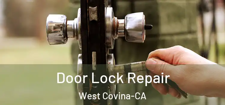 Door Lock Repair West Covina-CA
