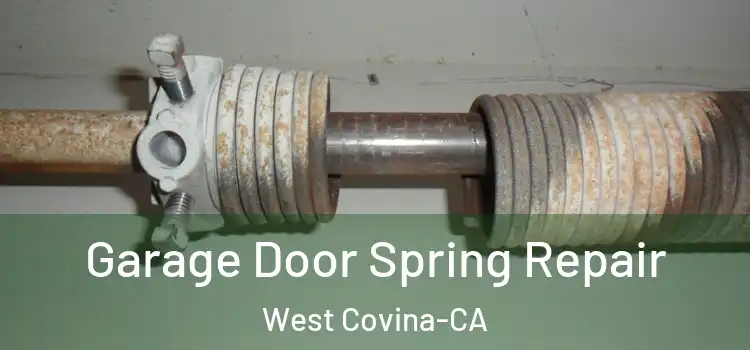  Garage Door Spring Repair West Covina-CA