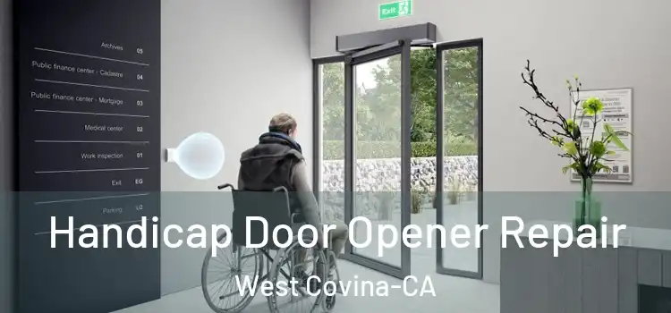  Handicap Door Opener Repair West Covina-CA